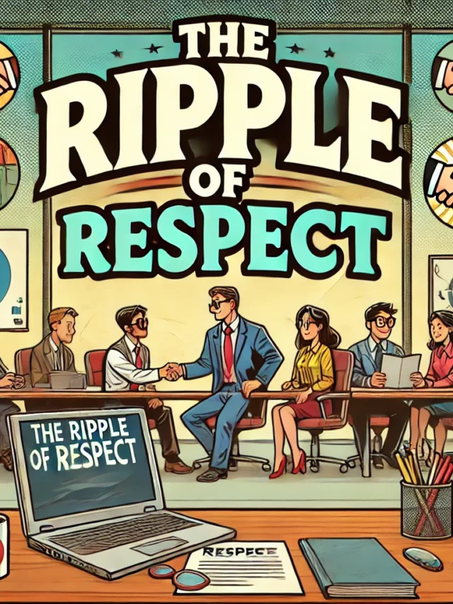 The Ripple of Respect – Short Story